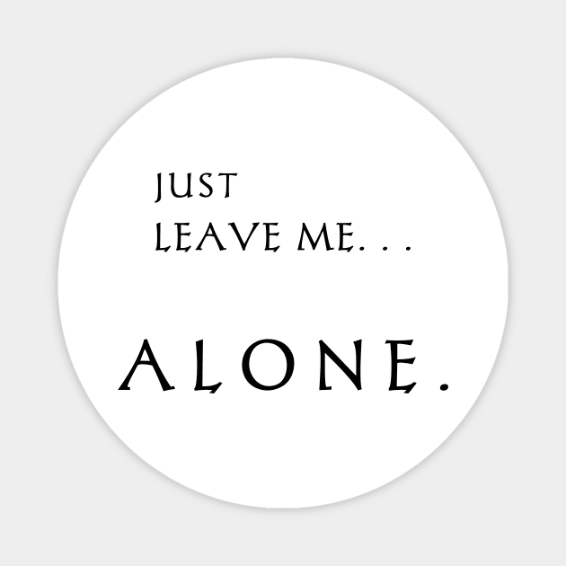 Leave me alone Magnet by Ritag